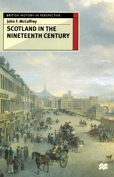Обложка книги Scotland in the Nineteenth Century, John F. McCaffrey
