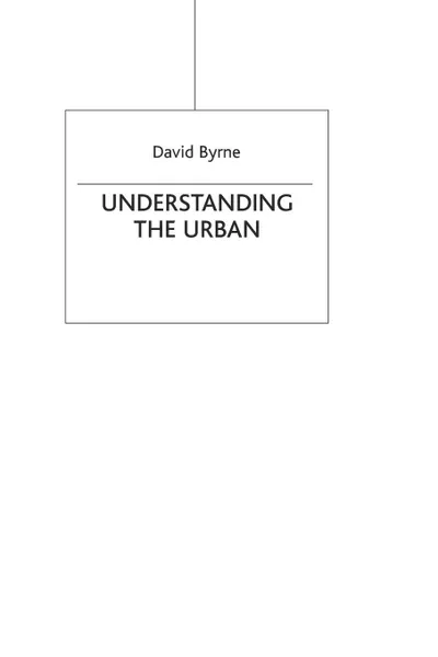 Обложка книги Understanding the Urban, David Byrne