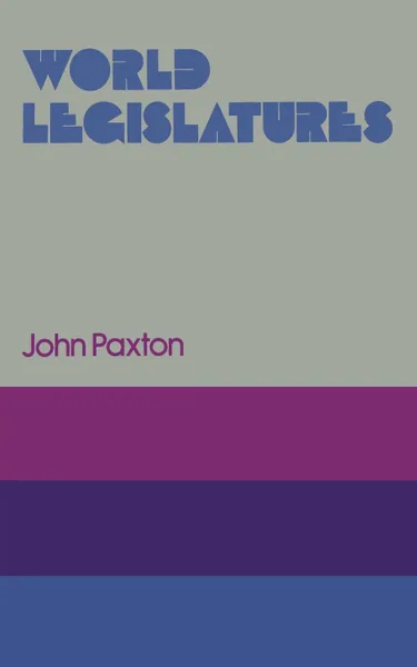 Обложка книги World Legislatures, John Paxton