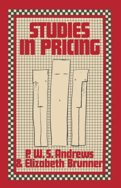 Обложка книги Studies in Pricing, P.W.S. Andrews, Elizabeth Brunner