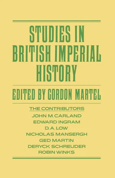 Обложка книги Studies in British Imperial History. Essays in Honour of A.P. Thornton, Gordon Martel, Wayne Lavender