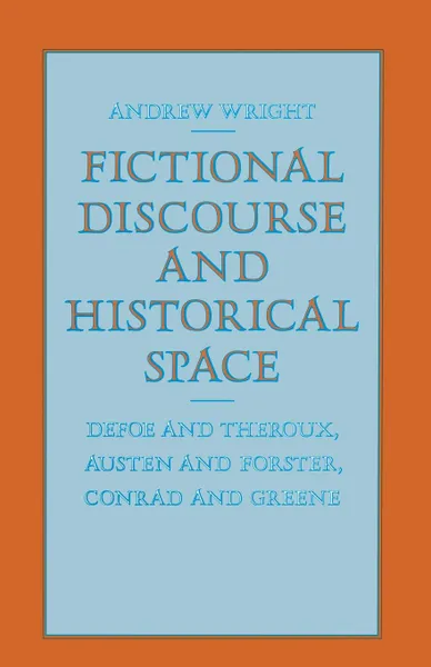 Обложка книги Fictional Discourse and Historical Space, Andrew Wright, Sandra Singer