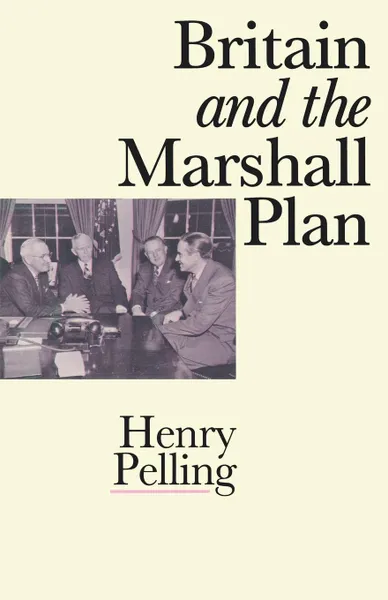 Обложка книги Britain and the Marshall Plan, Henry Pelling, Michael Cox