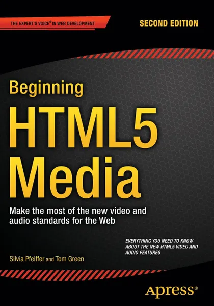 Обложка книги Beginning HTML5 Media. Make the most of the new video and audio standards for the Web, Silvia Pfeiffer, Tom Green