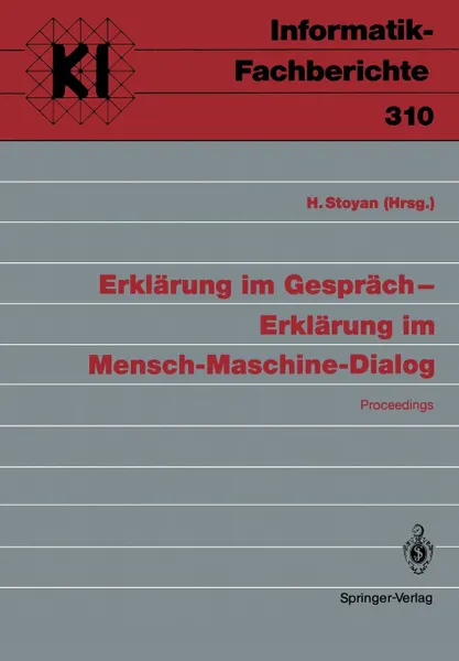 Обложка книги Erklarung im Gesprach - Erklarung im Mensch-Maschine-Dialog, Herbert Stoyan