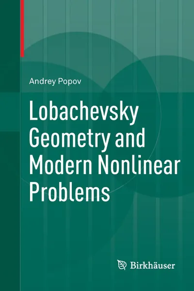 Обложка книги Lobachevsky Geometry and Modern Nonlinear Problems, Andrey Popov, Andrei Iacob