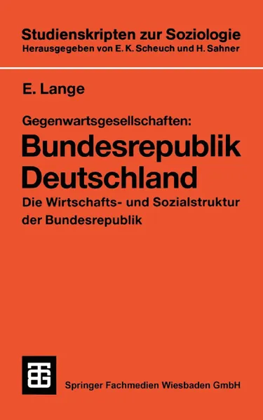 Обложка книги Gegenwartsgesellschaften. Bundesrepublik Deutschland, E. Lange