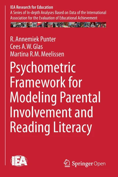 Обложка книги Psychometric Framework for Modeling Parental Involvement and Reading Literacy, Annemiek Punter, Cees A. W. Glas, Martina R. M. Meelissen