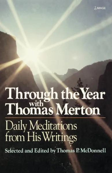 Обложка книги Through the Year with Thomas Merton. Daily Meditations from His Writings, Thomas Merton