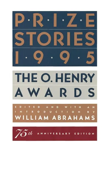 Обложка книги Prize Stories 1995. The O. Henry Awards, William Miller Abrahams