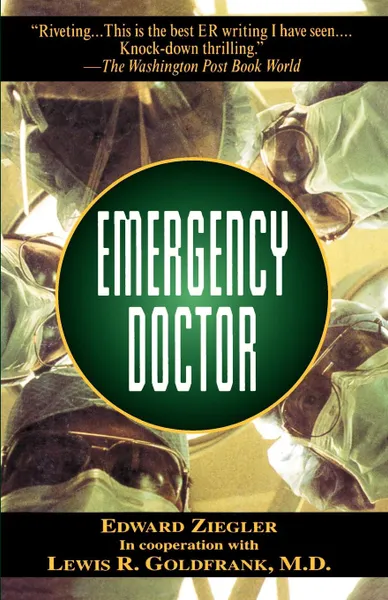 Обложка книги Emergency Doctor, Edward Ziegler, Lewis Goldfrank