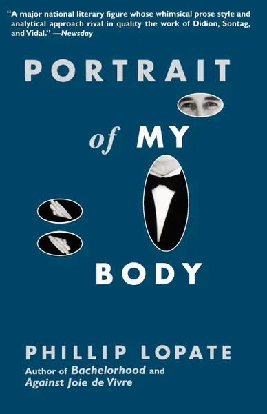 Обложка книги Portrait of My Body, Phillip Lopate