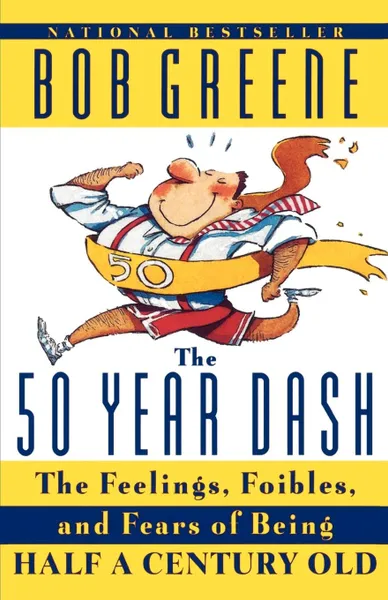 Обложка книги The 50 Year Dash, Bob Greene