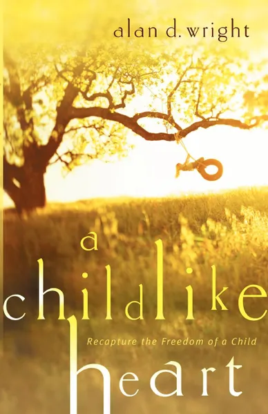 Обложка книги A Childlike Heart, Alan D. Wright