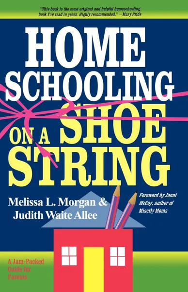 Обложка книги Homeschooling on a Shoestring, Morgan