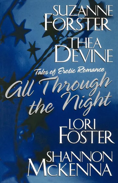 Обложка книги All Through the Night, Suzanne Forster, Thea Devine, Lori Foster