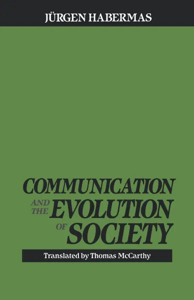 Обложка книги Communication & Evolution, Jurgen Habermas, Juergen Habermas, Thomas McCarthy