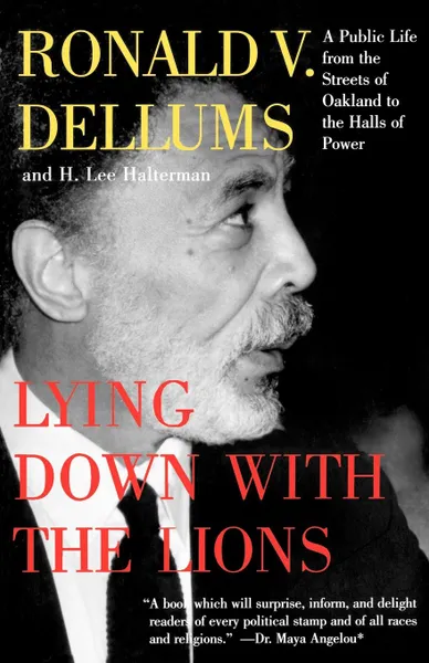 Обложка книги Lying Down with the Lions, Ronald V. Dellums, H. Lee Halterman