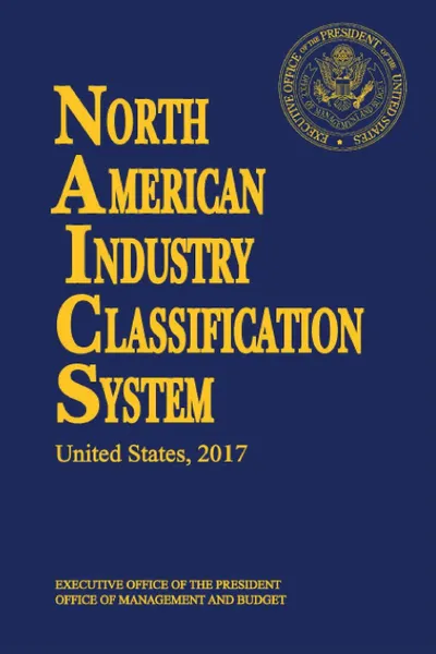 Обложка книги North American Industry Classification System(naics) 2017 Paperbound, Us Census Bureau