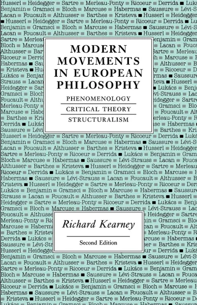 Обложка книги Modern Movements in European Philosophy. Phenomenology, Critical Theory, Structuralism, Richard Kearney