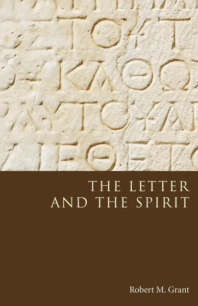 Обложка книги The Letter and the Spirit, Robert M. Grant