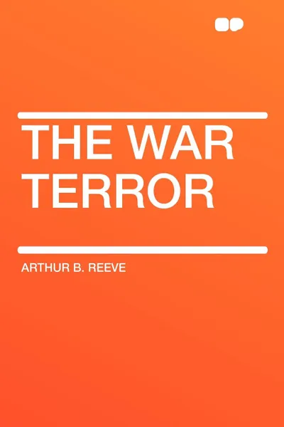 Обложка книги The War Terror, Arthur B. Reeve