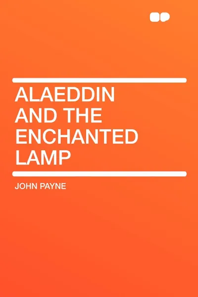 Обложка книги Alaeddin and the Enchanted Lamp, John Payne