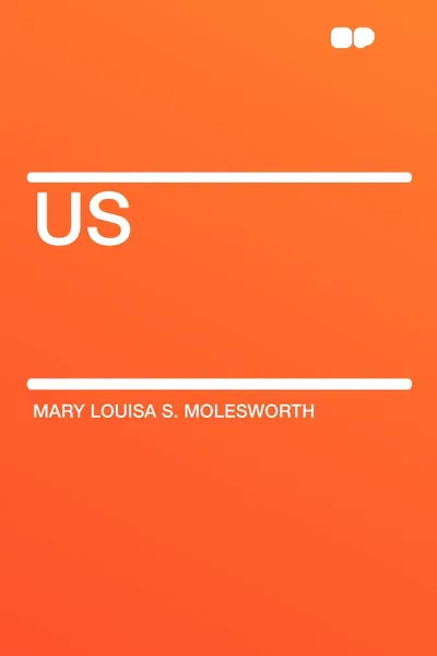 Обложка книги Us, Mary Louisa S. Molesworth