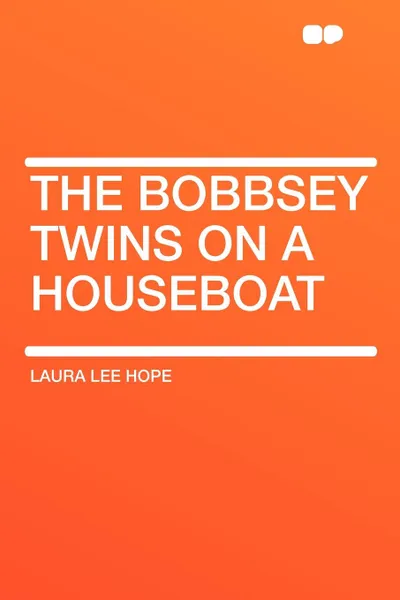 Обложка книги The Bobbsey Twins on a Houseboat, Laura Lee Hope