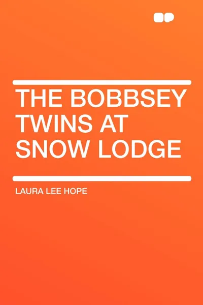 Обложка книги The Bobbsey Twins at Snow Lodge, Laura Lee Hope