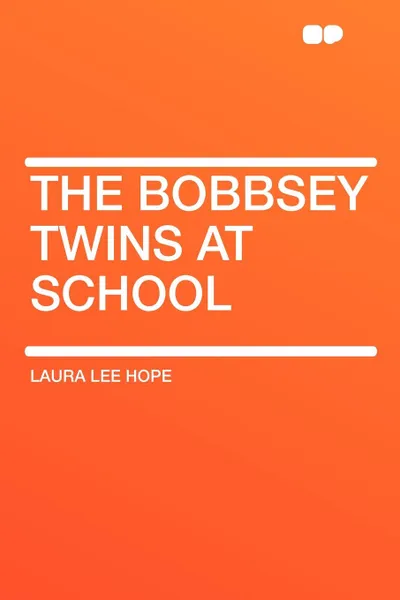 Обложка книги The Bobbsey Twins at School, Laura Lee Hope