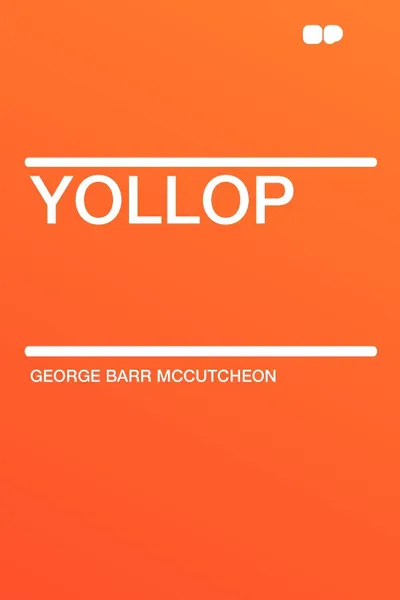 Обложка книги Yollop, George Barr McCutcheon