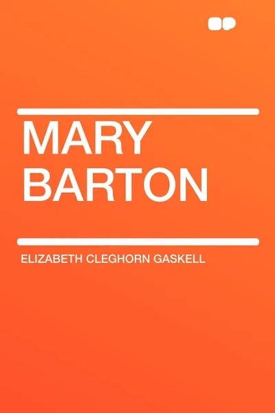 Обложка книги Mary Barton, Elizabeth Cleghorn Gaskell