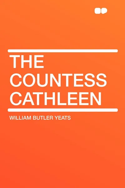 Обложка книги The Countess Cathleen, William Butler Yeats