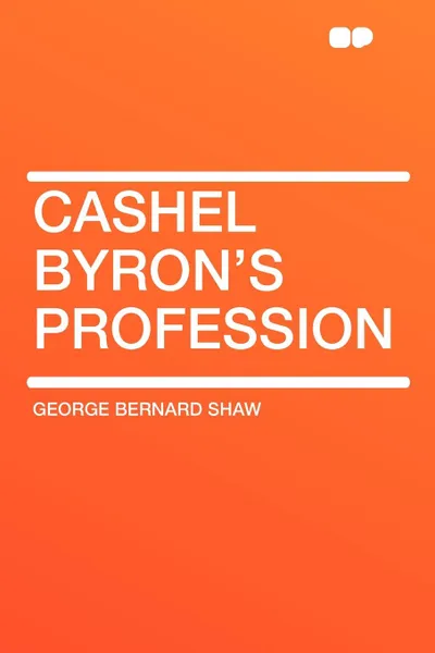 Обложка книги Cashel Byron's Profession, George Bernard Shaw