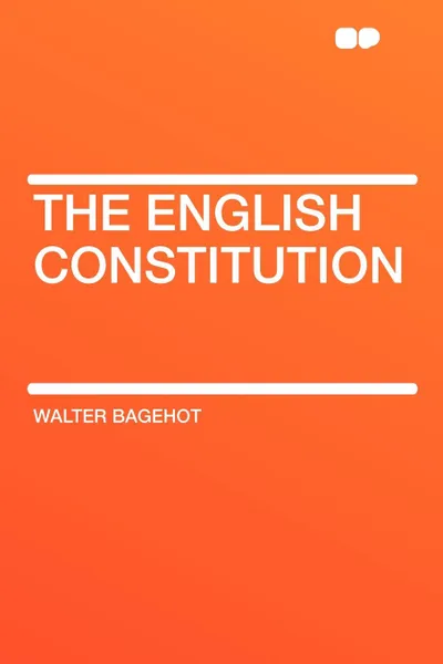 Обложка книги The English Constitution, Walter Bagehot