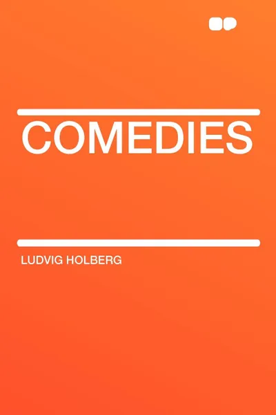 Обложка книги Comedies, Ludvig Holberg