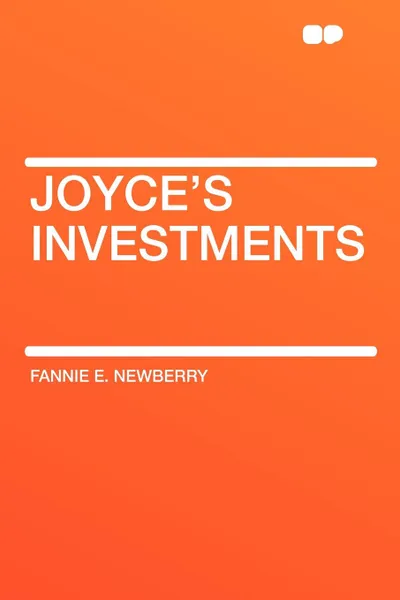 Обложка книги Joyce's Investments, Fannie E. Newberry