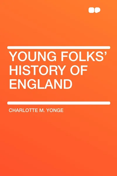 Обложка книги Young Folks' History of England, Charlotte M. Yonge