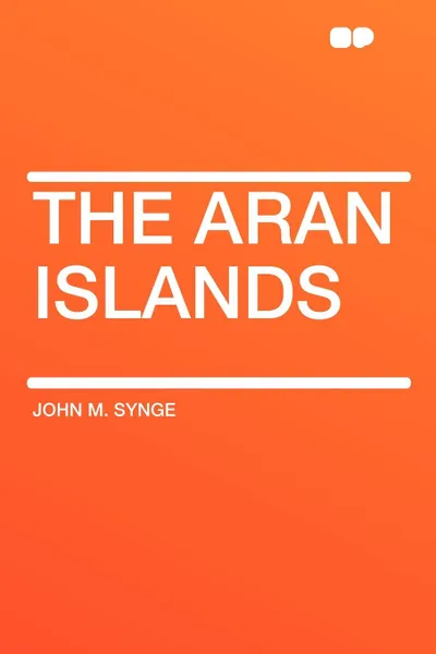 Обложка книги The Aran Islands, John M. Synge