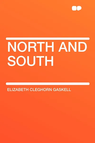 Обложка книги North and South, Elizabeth Cleghorn Gaskell