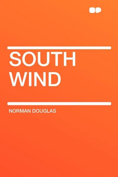 Обложка книги South Wind, Norman Douglas