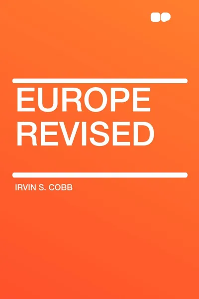 Обложка книги Europe Revised, Irvin S. Cobb