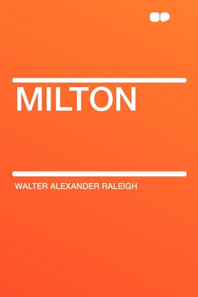 Обложка книги Milton, Walter Alexander Raleigh