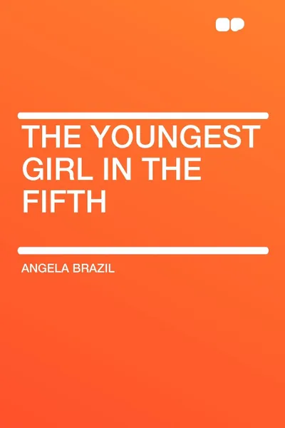 Обложка книги The Youngest Girl in the Fifth, Angela Brazil