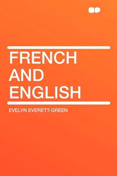 Обложка книги French and English, Evelyn Everett-Green