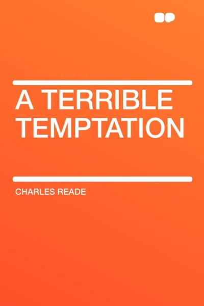 Обложка книги A Terrible Temptation, Charles Reade