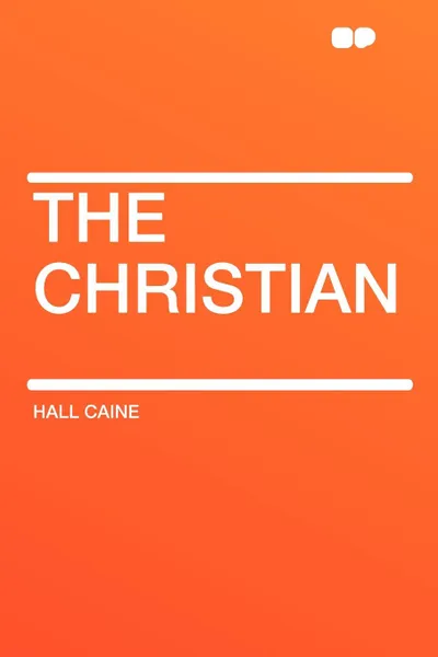 Обложка книги The Christian, Hall Caine