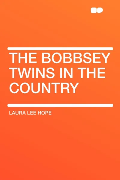 Обложка книги The Bobbsey Twins in the Country, Laura Lee Hope