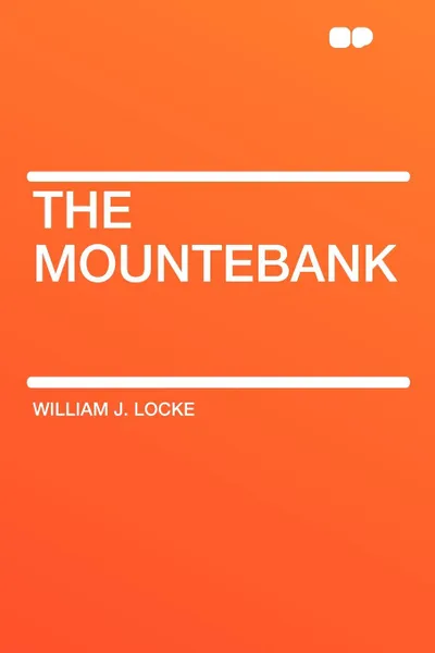 Обложка книги The Mountebank, William J. Locke